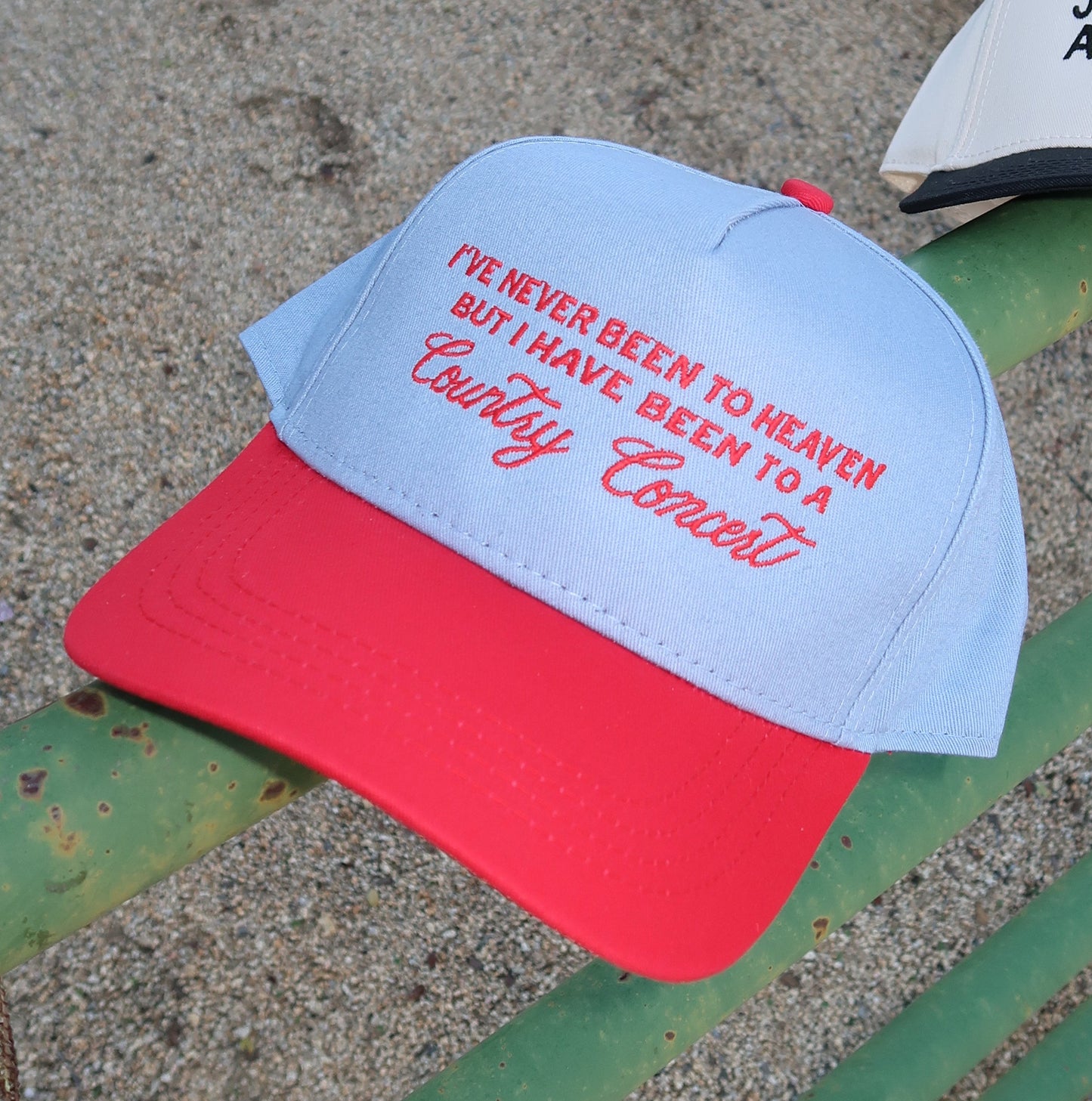 I've Never Been To Heaven But I Have Been To A Country Concert- Embroidered Hat