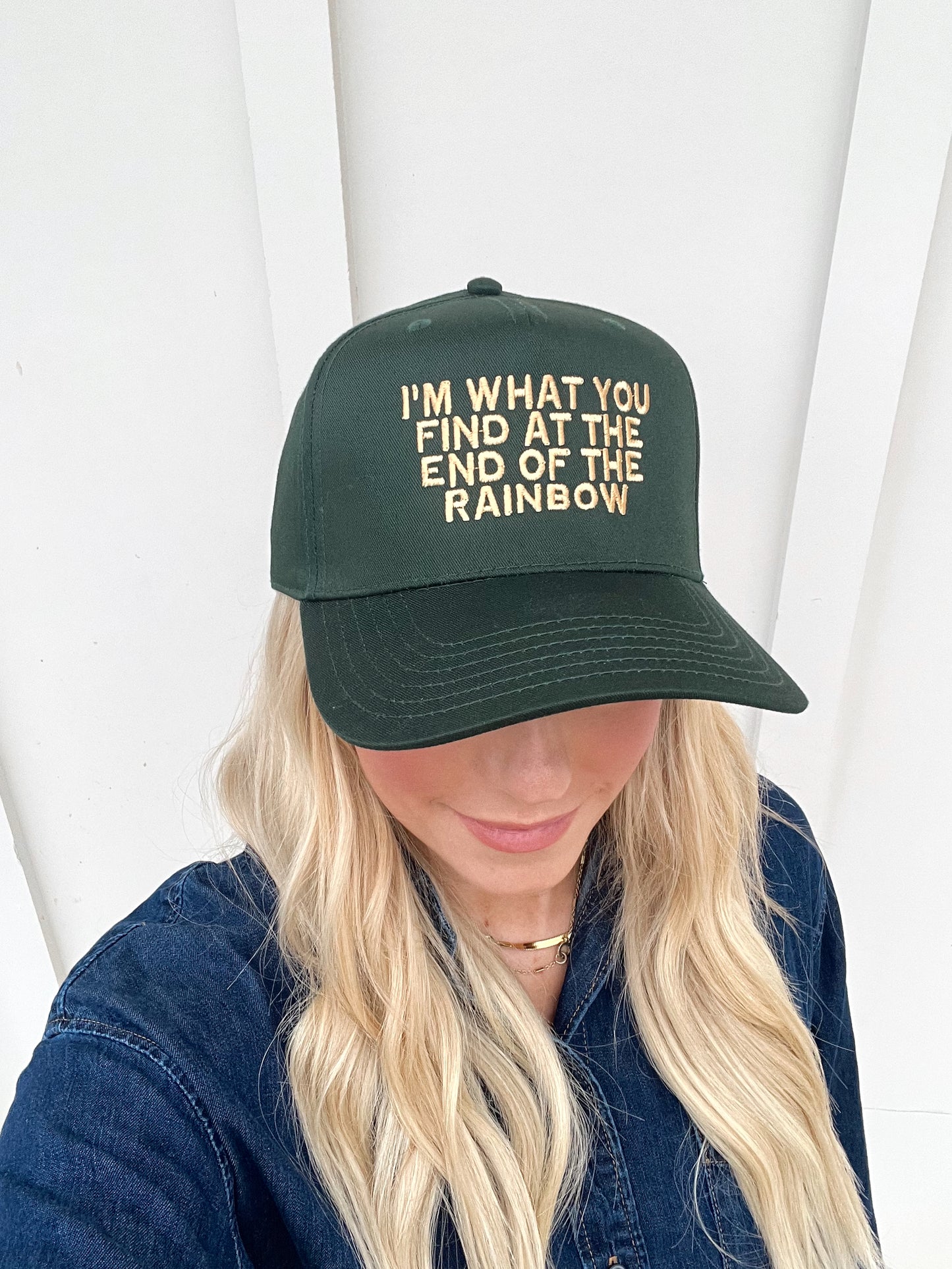 I'm What You Find At The End Of The Rainbow Embroidered Hat
