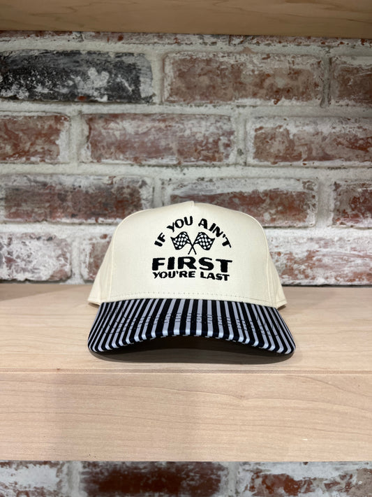 If You Ain't First You're Last Striped Hat