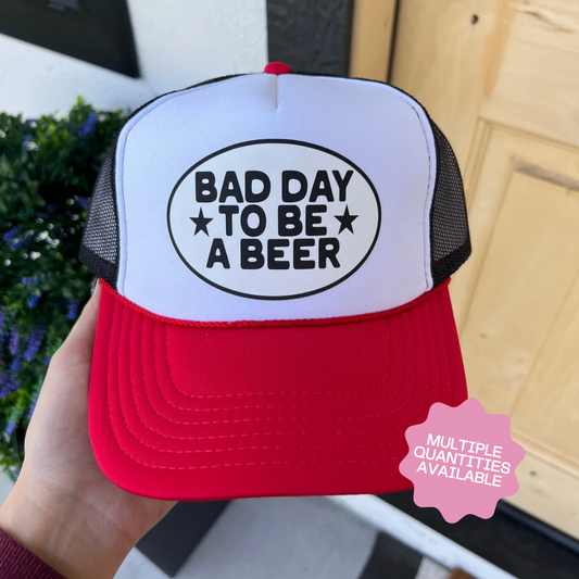 END OF SUMMER INVENTORY CLEAR OUT SALE- Red/Wht/Blk Bad Day To Be A Beer