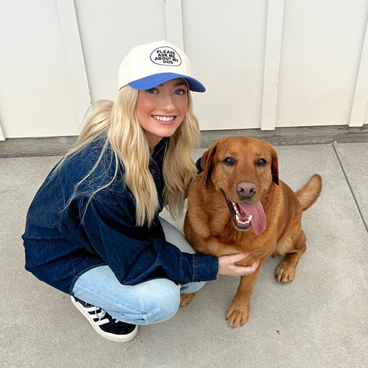 Please Ask Me About My Dog- Embroidered Hat