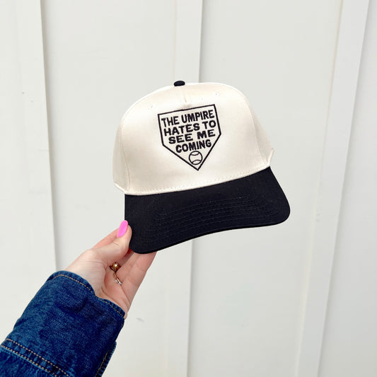 The Umpire Hates To See Me Coming-Baseball Hats