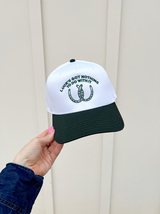 Luck's Got Nothing To Do With It Hat