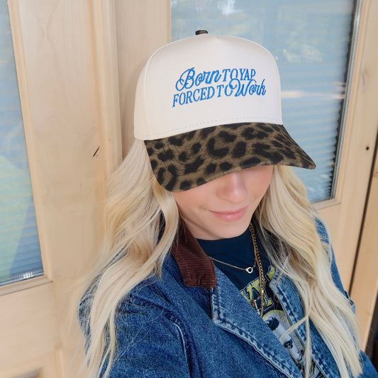 Born To Yap Forced To Work-Leopard Embroidered Hat