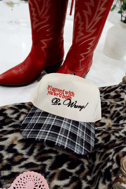 If I Agreed With You We'd Both Be Wrong Plaid Embroidered Valentines Day Hat