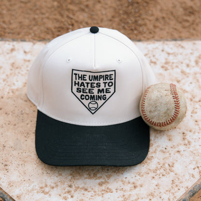 The Umpire Hates To See Me Coming-Baseball Hats