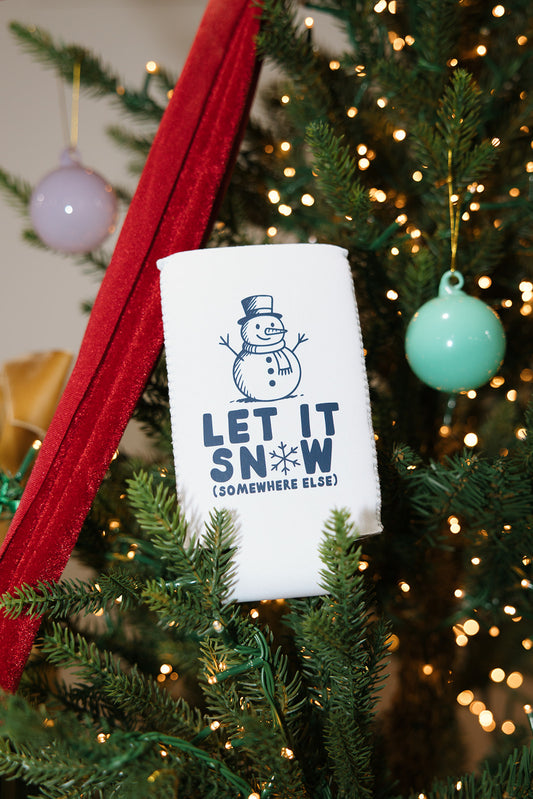 Let It Snow Somewhere Else White Slim Can Cooler