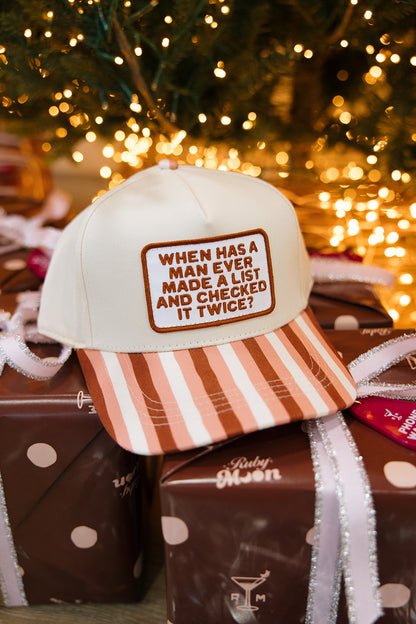When Has A Man Ever Made A List And Checked It Twice Striped Patch Hat