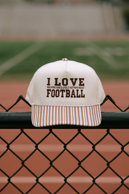 I Love Knowing Absolutely Nothing About Football Brown Striped Embroidered Hat