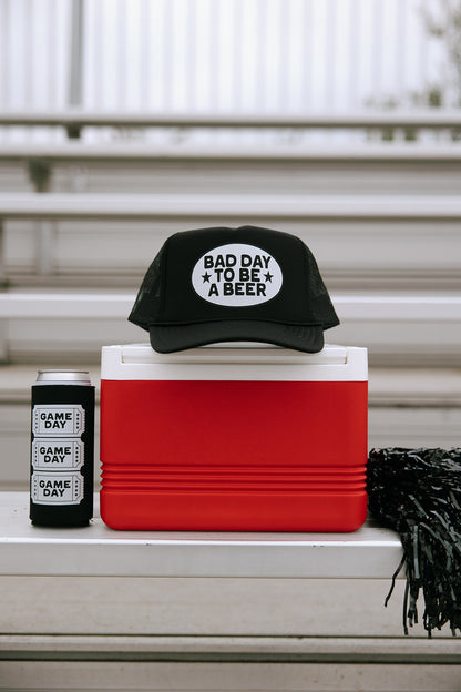 Bad Day To Be A Beer- Foam Trucker Hat